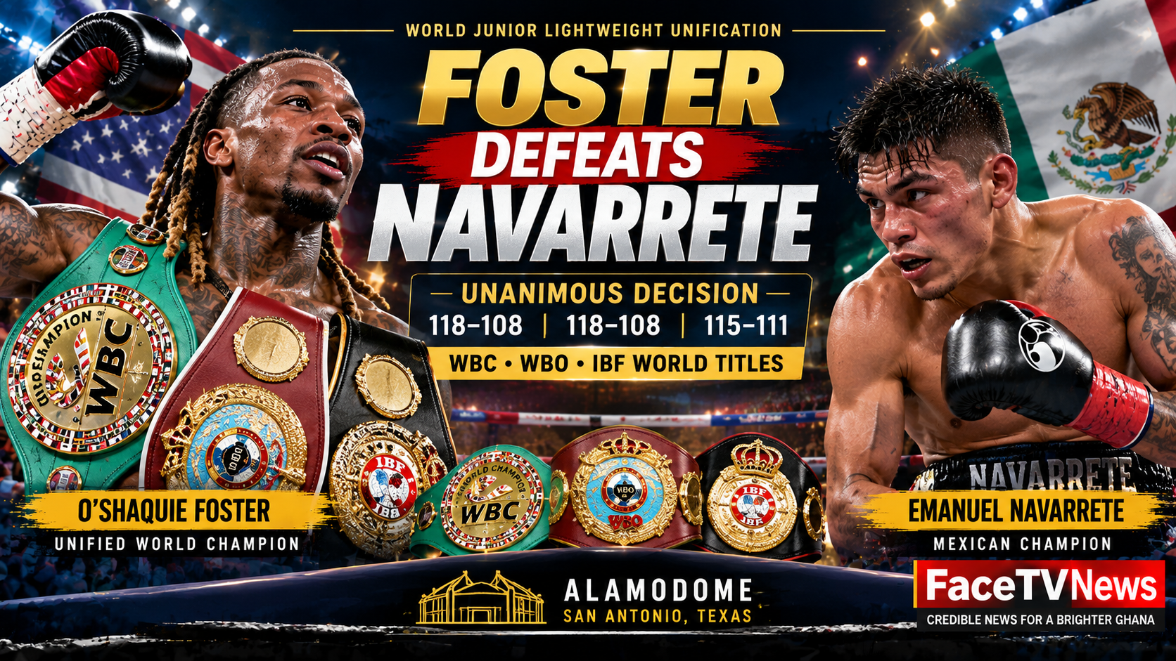 Navarrete vs Foster Results: O’Shaquie Foster Drops Mexican Champion Twice to Unify Three World Titles